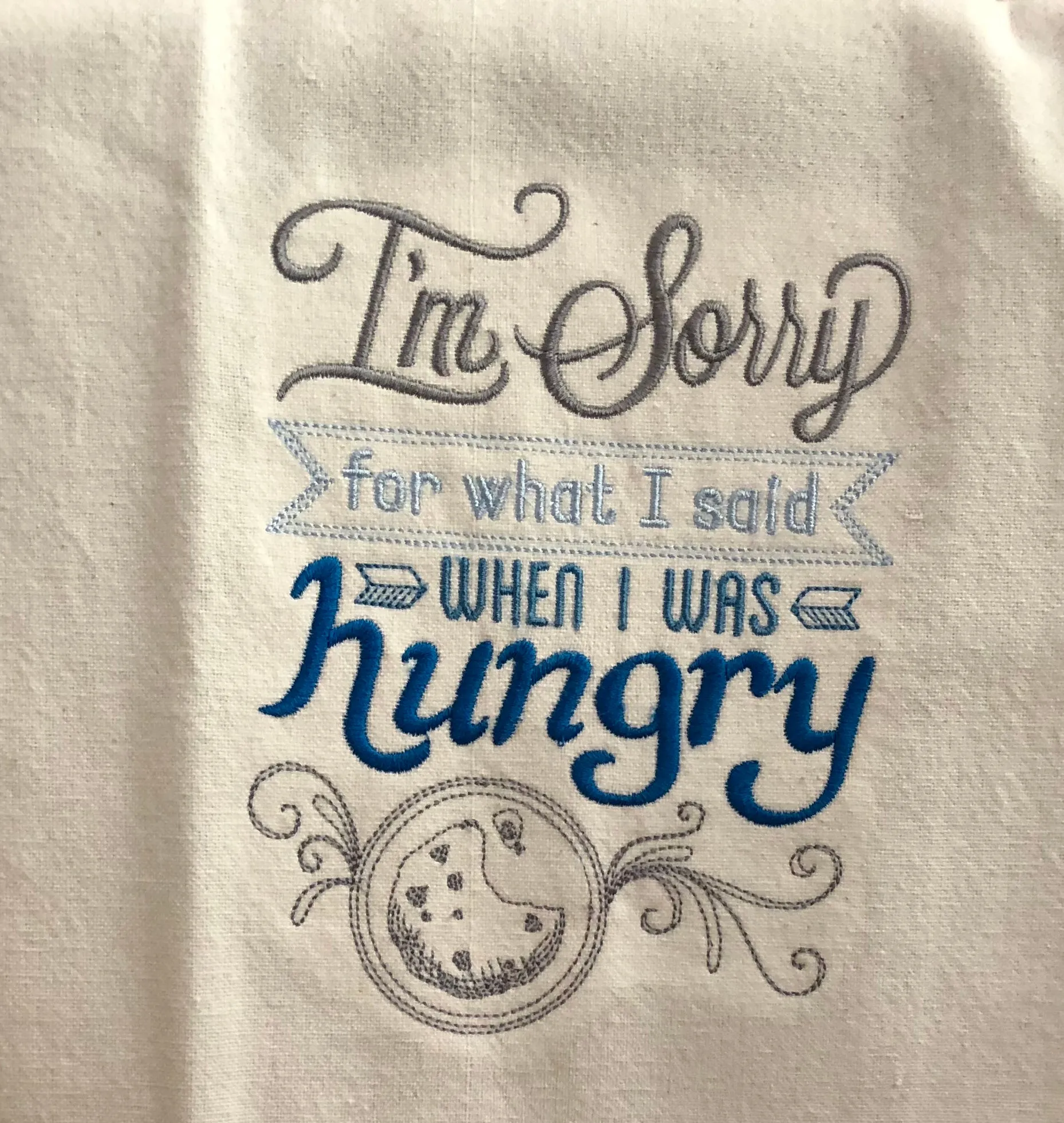 Embroidered Funny Dish Towel “I’m sorry for what I said when I was hungry” Sassy kitchen towel